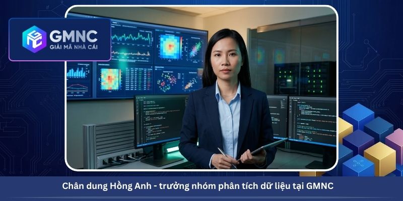 Chân dung Hồng Anh - trưởng nhóm phân tích dữ liệu tại GMNC